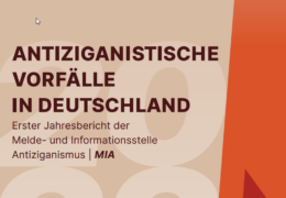 Antiziganistische Vorfälle in Deutschland. Erster Jahresbericht der Melde- und Informationsstelle Antiziganismus MIA
